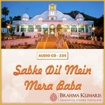 Sabke Dil Main Mere Baba - Brahma Kumari Yasaswini Song Download