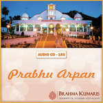 Prabhu Arpan - Brahma Kumari Yasaswini Song Download